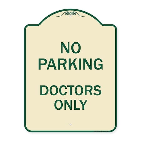 Signmission No Parking Doctors Only Heavy-Gauge Aluminum Architectural Sign, 24" x 18", TG-1824-23750 A-DES-TG-1824-23750